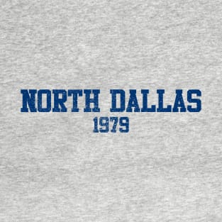 North Dallas 1979 (weathered) T-Shirt